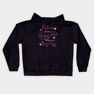 Pink Leave A Little Sparkle Wherever You Go Kids Hoodie